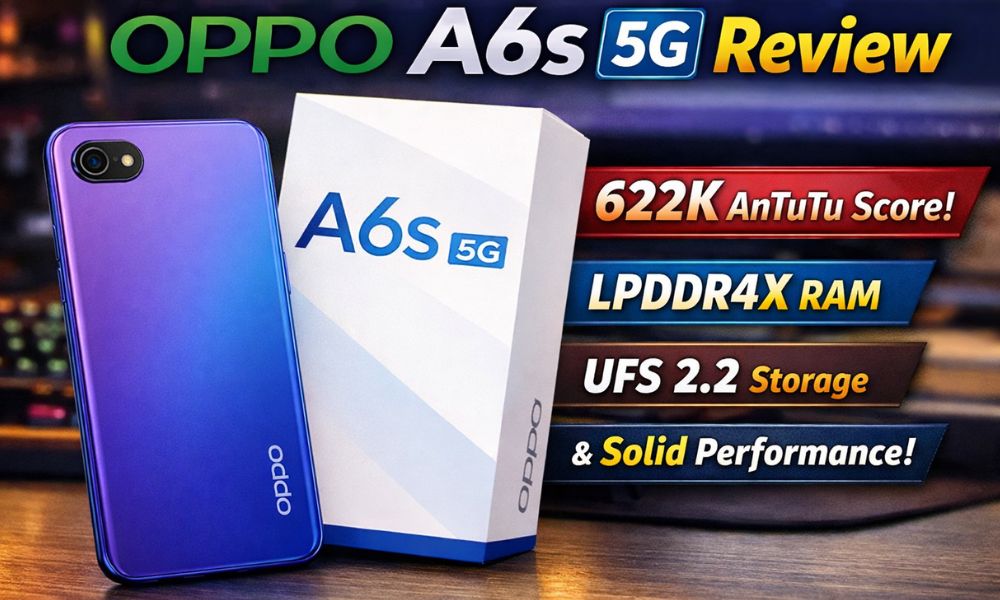 OPPO A6s 5G Review: 622K AnTuTu, LPDDR4X, UFS 2.2 & Solid performance