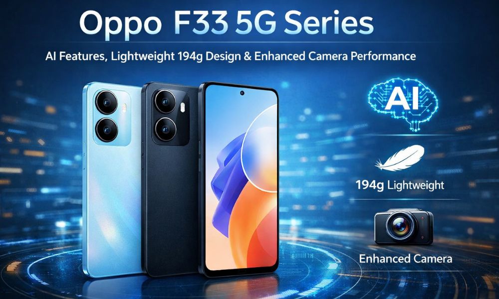 Oppo F33 5G Series with AI Features, Lightweight 194g Design & Enhanced Camera Performance